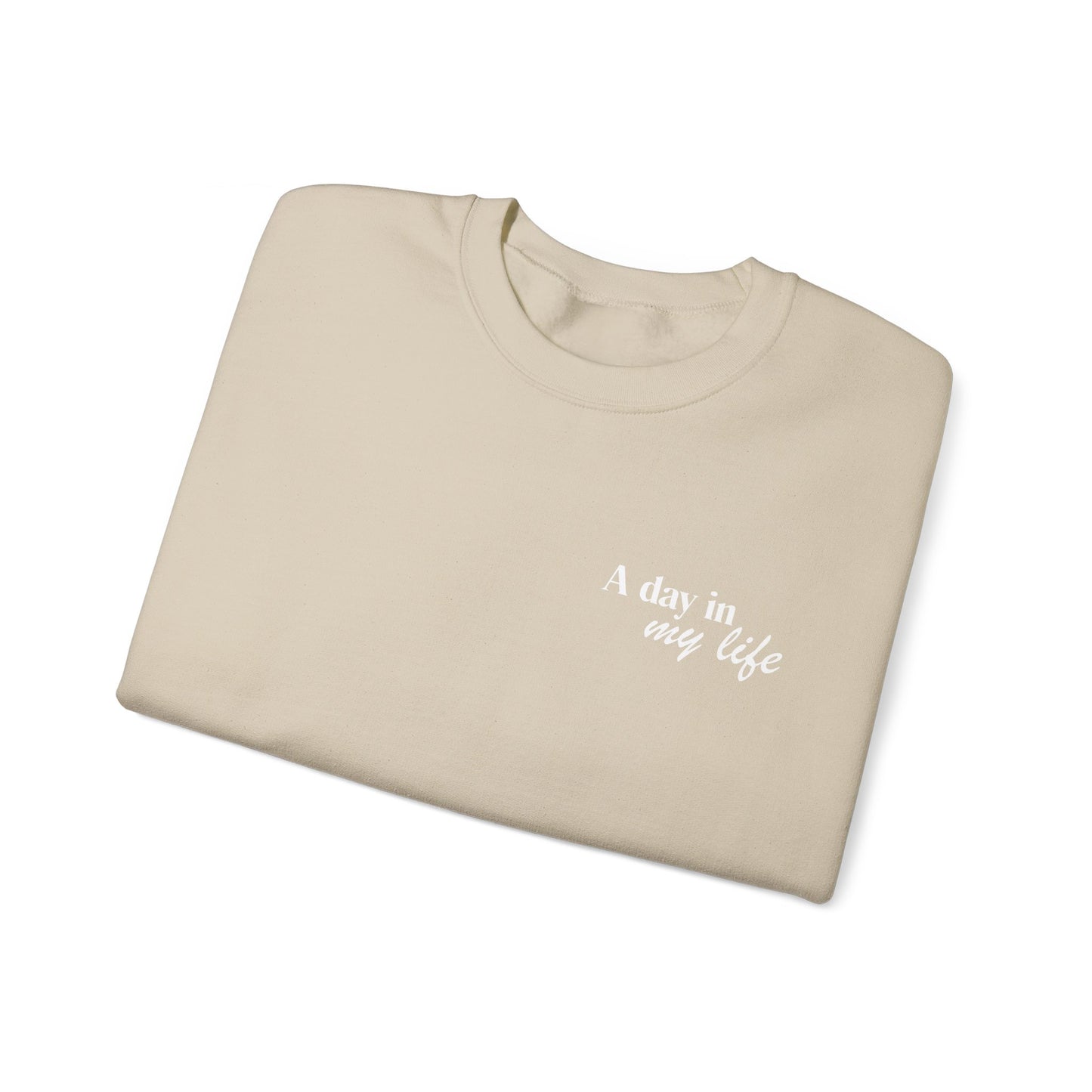 A Day In My Life Unisex Heavy Blend™ Crewneck Sweatshirt