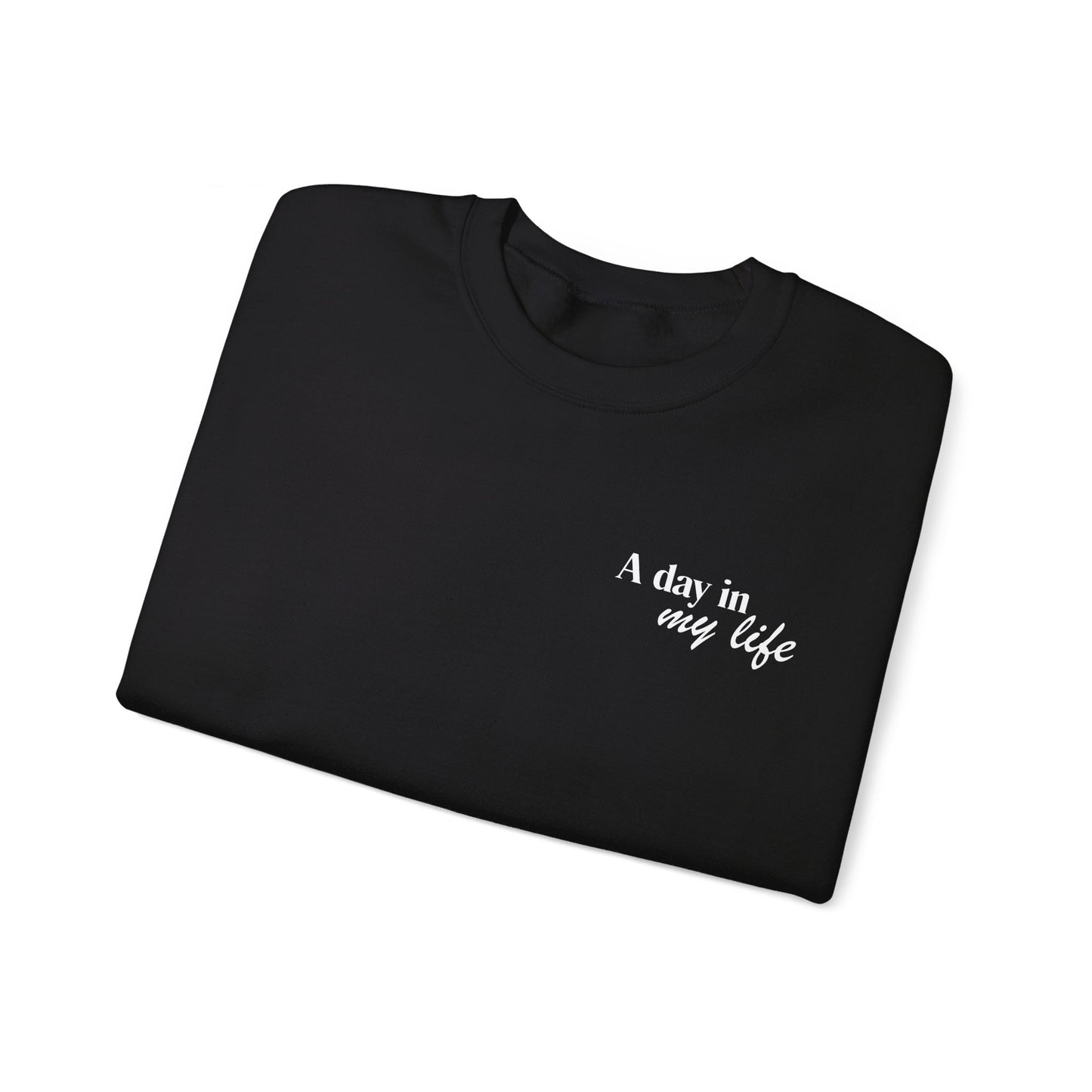 A Day In My Life Unisex Heavy Blend™ Crewneck Sweatshirt